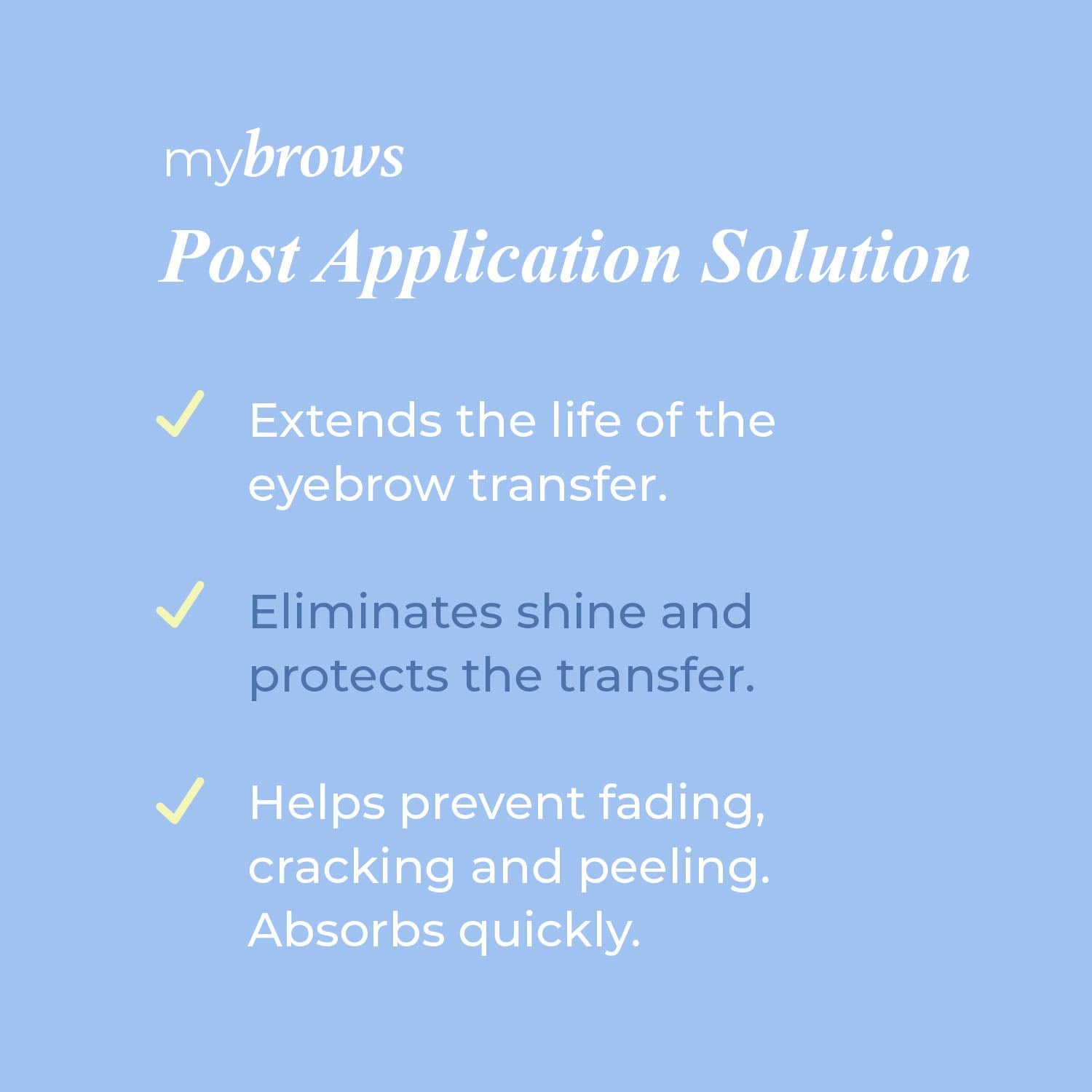 MYBROWS POST APPLICATION SOLUTION TO EXTEND THE LIFE AND REMOVE SHINE FOR TEMPORARY TATTOOS